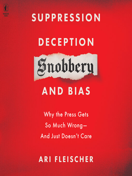 Title details for Suppression, Deception, Snobbery, and Bias by Ari Fleischer - Available